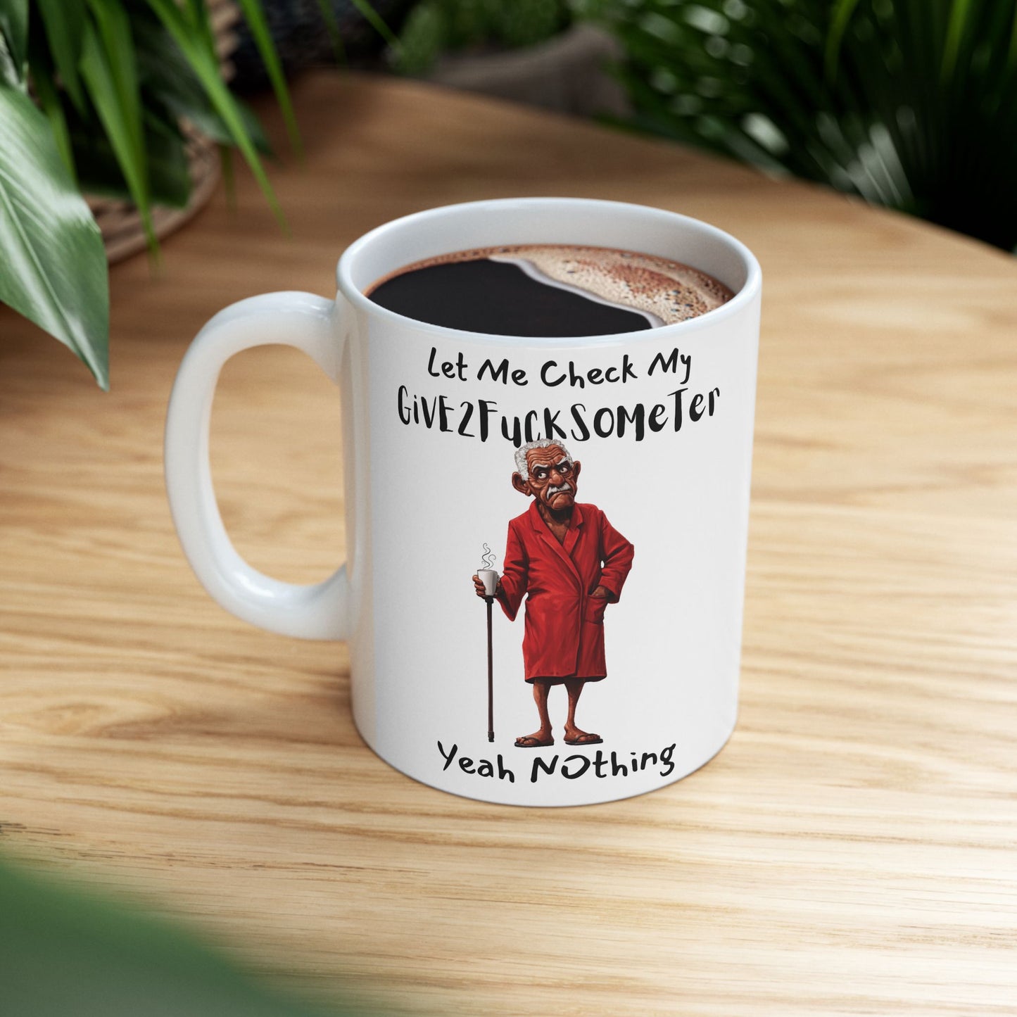 Funny Ceramic Mug - Let Me Check My Give2fucksometer, Coworker Gift, Friend Gift, Family Gift, 11oz, 15oz- Melanin Old man