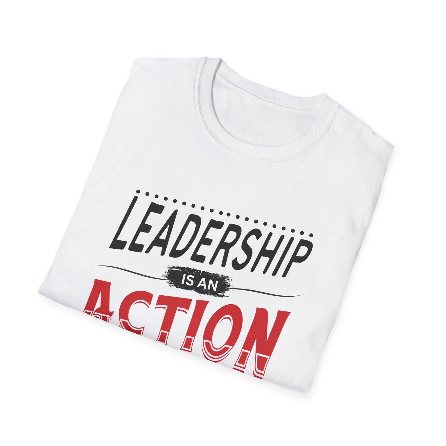 Leadership Action Unisex T-Shirt, Empowerment Tee, Motivational Shirt, Activist Clothing, Inspirational Top