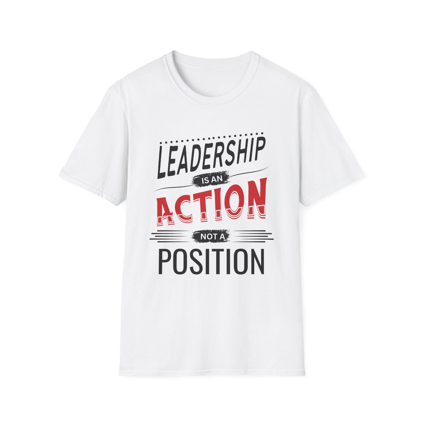Leadership Action Unisex T-Shirt, Empowerment Tee, Motivational Shirt, Activist Clothing, Inspirational Top