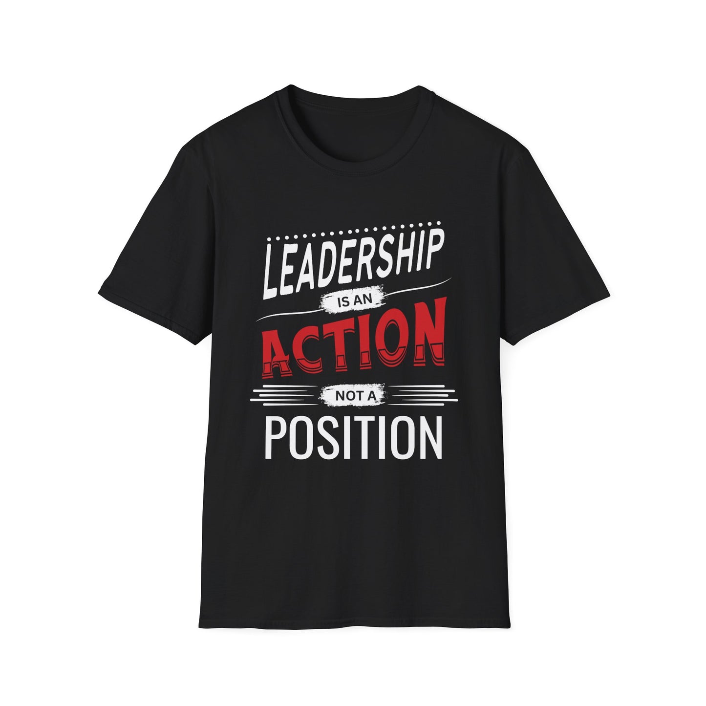Leadership Action Unisex T-Shirt, Empowerment Tee, Motivational Shirt, Activist Clothing, Inspirational Top