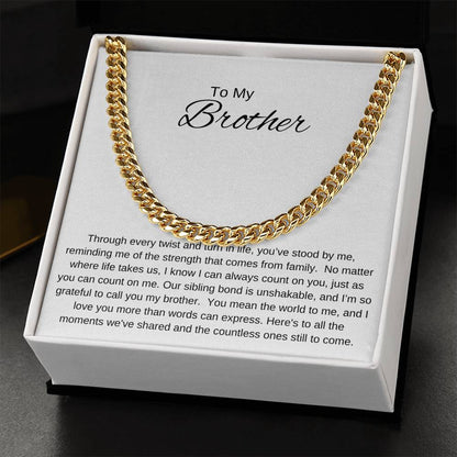 To My Brother I UNSHAKABLE BOND Cuban Chain Necklace- white message card