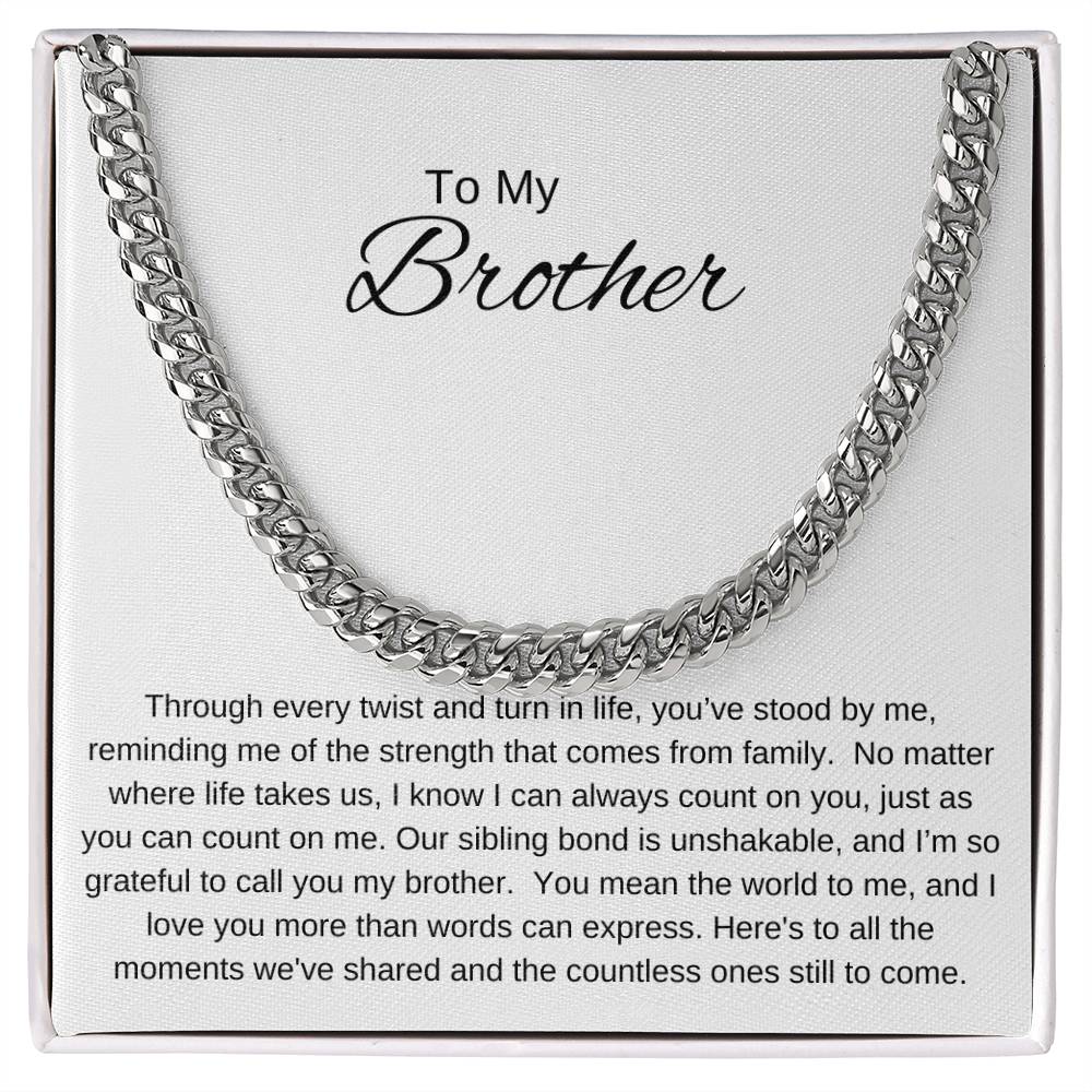 To My Brother I UNSHAKABLE BOND Cuban Chain Necklace- white message card