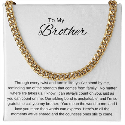 To My Brother I UNSHAKABLE BOND Cuban Chain Necklace- white message card