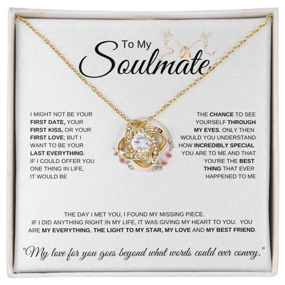 To My Soulmate Doves I I might not be your first date I Love Knot Necklace- white message card