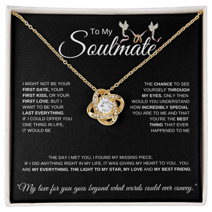 To My Soulmate Doves I I Might Not be your First  date I Love Knot Necklace- black message card