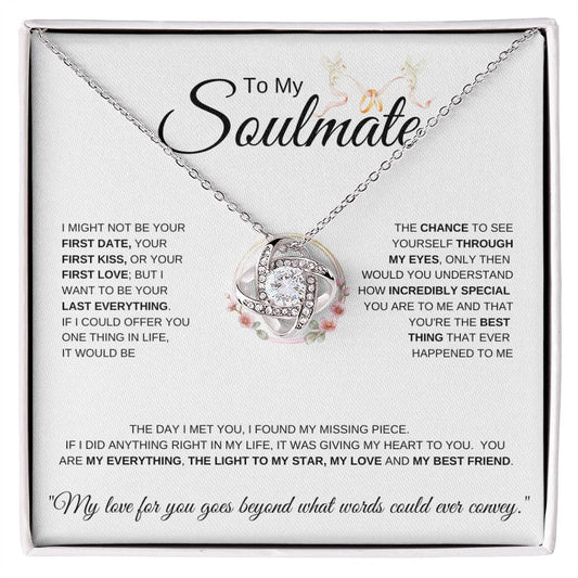 To My Soulmate Doves I I might not be your first date I Love Knot Necklace- white message card