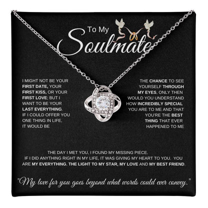 To My Soulmate Doves I I Might Not be your First  date I Love Knot Necklace- black message card