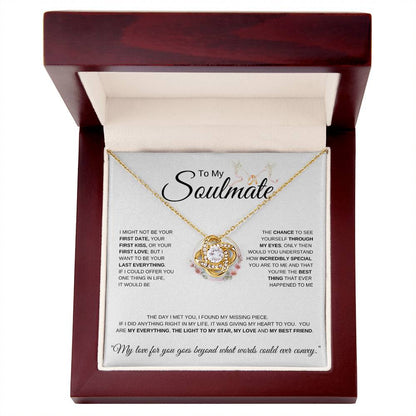 To My Soulmate Doves I I might not be your first date I Love Knot Necklace- white message card