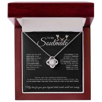 To My Soulmate Doves I I Might Not be your First  date I Love Knot Necklace- black message card