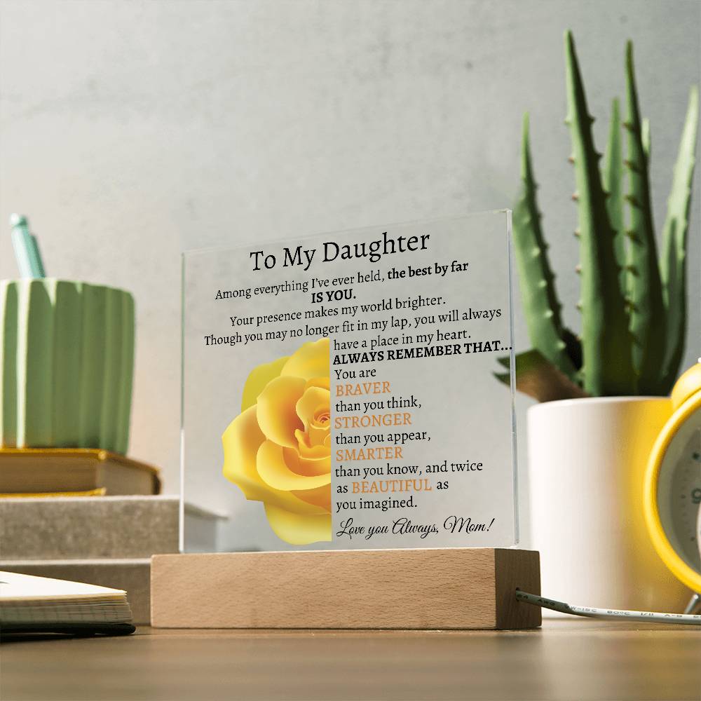 To My Beautiful Daughter I Among Everything I Acrylic Plaque - Yellow Rose