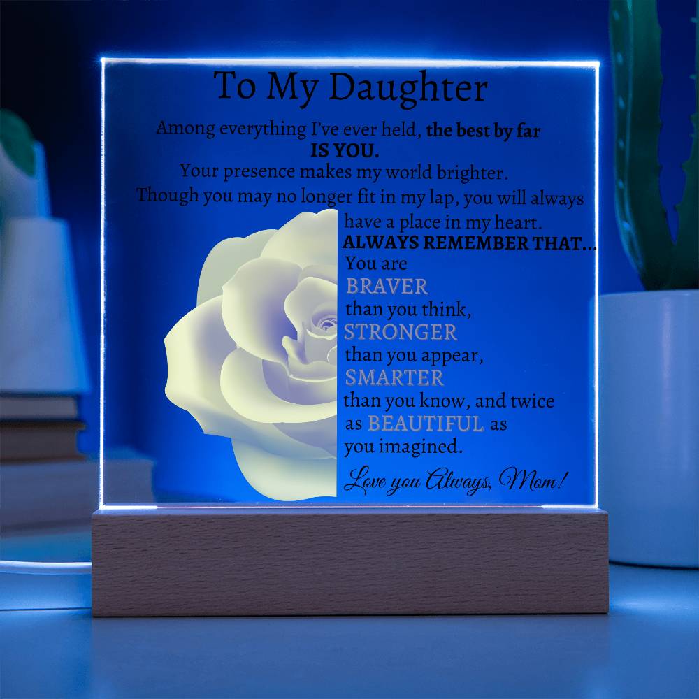 To My Beautiful Daughter I Among Everything I Acrylic Plaque - Yellow Rose