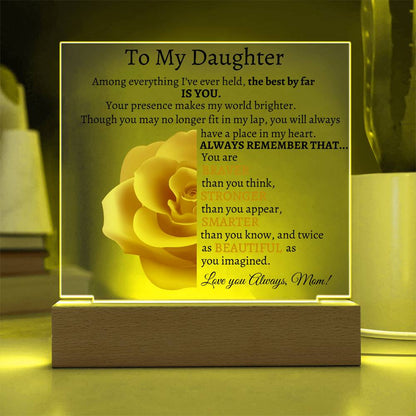 To My Beautiful Daughter I Among everything I Acrylic Plaque - Orange Rose