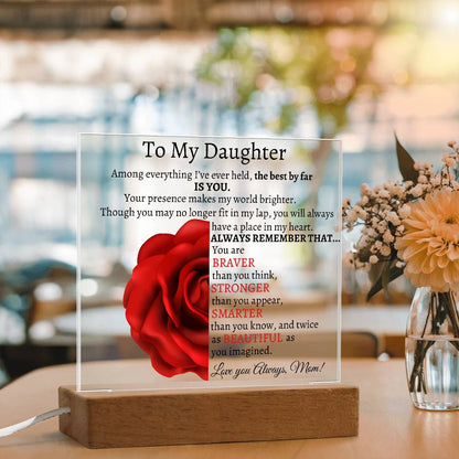 To My Beautiful Daughter I Among everything I Acrylic Plaque - Red Rose