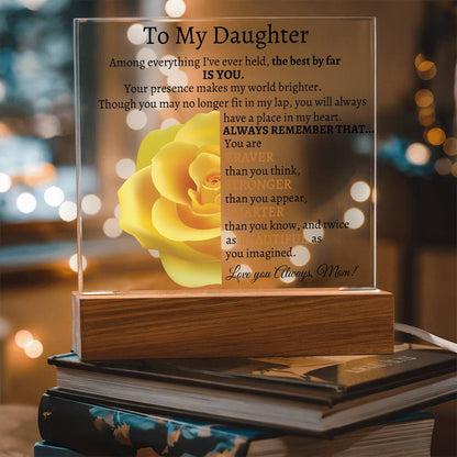 To My Beautiful Daughter I Among Everything I Acrylic Plaque - Yellow Rose