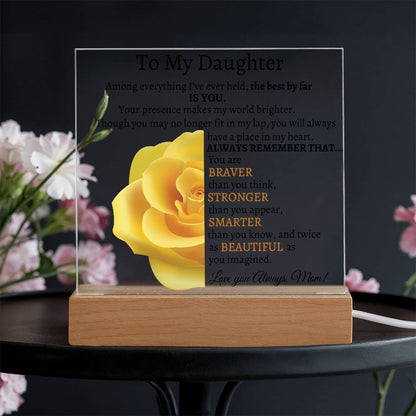 To My Beautiful Daughter I Among Everything I Acrylic Plaque - Yellow Rose