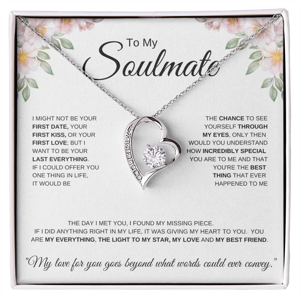 To My Soulmate I I might not be your first date I Forever Love Necklace