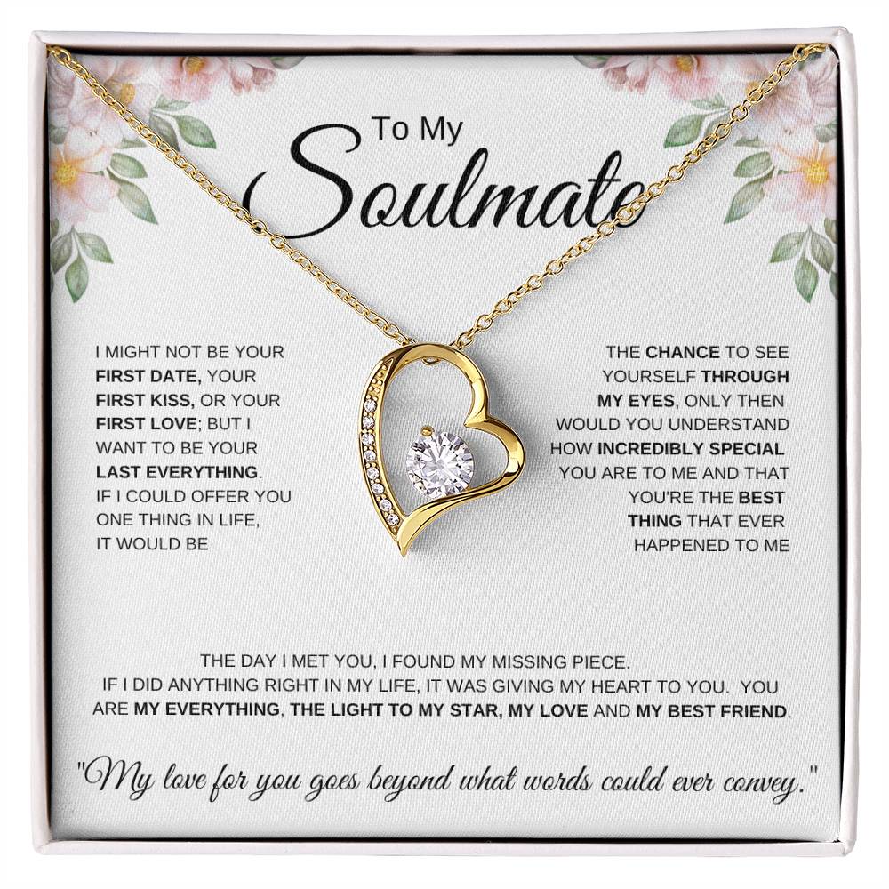 To My Soulmate I I might not be your first date I Forever Love Necklace