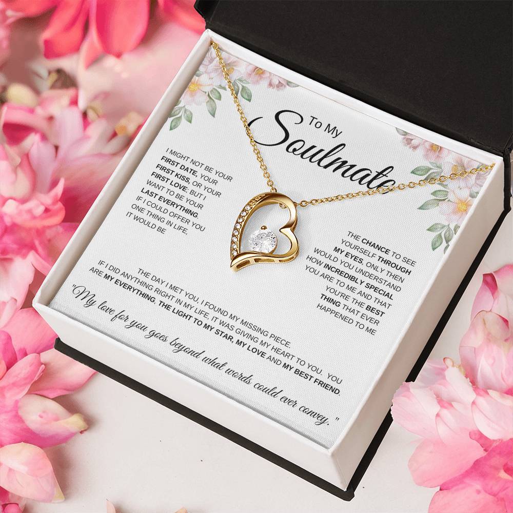 To My Soulmate I I might not be your first date I Forever Love Necklace