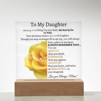 To My Beautiful Daughter I Among Everything I Acrylic Plaque - Yellow Rose