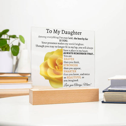 To My Beautiful Daughter I Among Everything I Acrylic Plaque - Yellow Rose