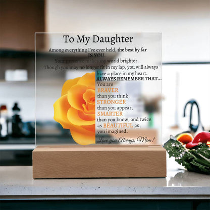 To My Beautiful Daughter I Among everything I Acrylic Plaque - Orange Rose