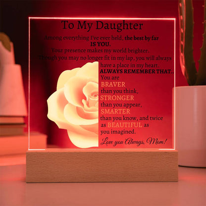 To My Beautiful Daughter I Among Everything I Acrylic Plaque - Yellow Rose