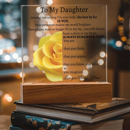 To My Beautiful Daughter I Among Everything I Acrylic Plaque - Yellow Rose