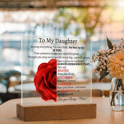 To My Beautiful Daughter I Among everything I Acrylic Plaque - Red Rose